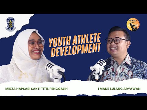 Youth Athlete Development | PERSAGI Kabupaten Rembang PODCAST Eps. 13
